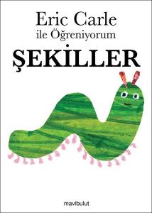 Eric Carle ile Öğreniyorum-Şekiller (Ciltli)