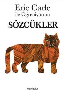 Eric Carle ile Öğreniyorum - Sözcükler (Ciltli)