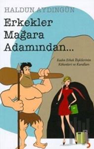 Erkekler Mağara Adamından...