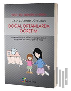 Erken Çocukluk Döneminde Doğal Ortamlarda Öğretim