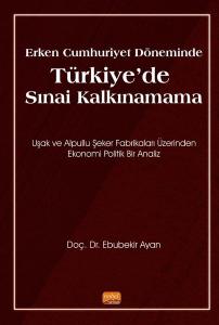 Erken Cumhuriyet Döneminde Türkiye'de Sınai Kalkınamama