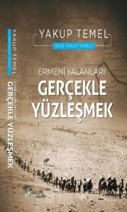 Ermeni Yalanları - Gerçekle Yüzleşmek