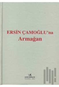 Ersin Çamoğlu'na Armağan (Ciltli)