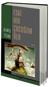 Eski Bir Çocuğum Ben