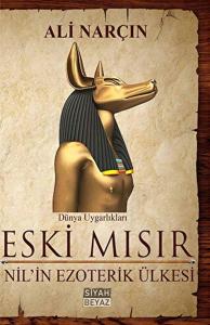 Eski Mısır  Nil'in Ezoterik Ülkesi