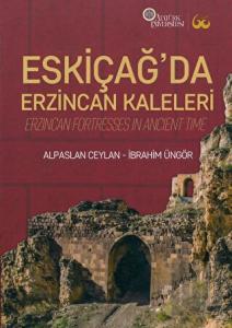 Eskiçağ’da Erzincan Kaleleri (Ciltli)