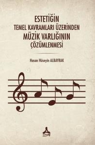 Estetiğin Temel Kavramları Üzerinden Müzik Varlığının Çözümlenmesi