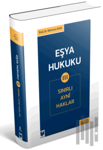 Eşya Hukuku 3 (Sınırlı Ayni Haklar)