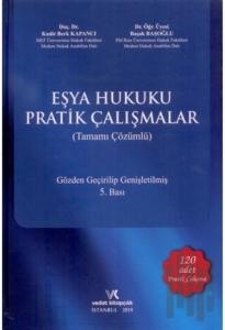 Eşya Hukuku Pratik Çalışmalar (Tamamı Çözümlü) (Ciltli)