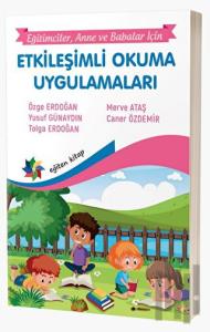 Etkileşimli Okuma Uygulamaları "Eğitimciler, Anne – Babalar İçin"