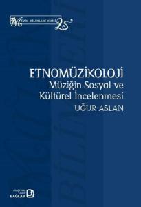 Etnomüzikoloji: Müziğin Sosyal ve Kültürel İncelenmesi