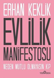 Evlilik Manifestosu - Neden Mutlu Olmayasın ki?