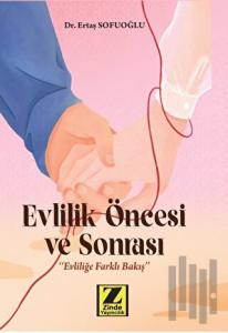 Evlilik Öncesi ve Sonrası