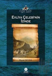 Evliya Çelebi’nin İzinde
