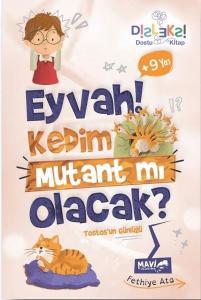 Eyvah! Kedim Mutant mı Olacak? Tostos'un Günlüğü