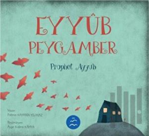 Eyyüb Peygamber - Prophet Ayyub