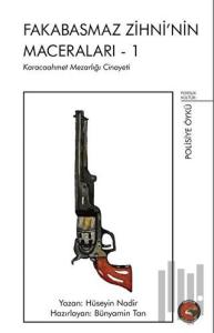 Fakabasmaz Zihni’nin Maceraları - 1