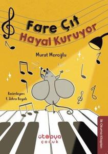 Fare Çıt Hayal Kuruyor - İlk Okuma Kitapları