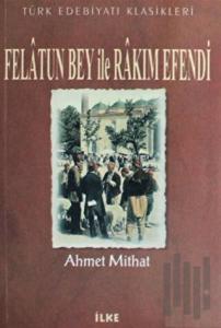 Felatun Bey ile Rakım Efendi