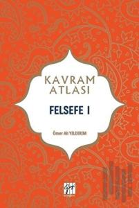 Felsefe 1 - Kavram Atlası