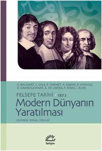 Felsefe Tarihi Cilt 2 - Modern Dünyanın Yaratılması