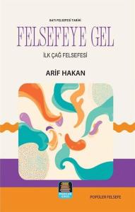 Felsefeye Gel - İlk Çağ Felsefesi
