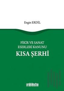 Fikir ve Sanat Eserleri Kanunu Kısa Şerhi (Ciltli)