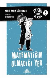 Fikri Bol Fikri 2-Matematiğin Olmadığı Yer (Ciltli)