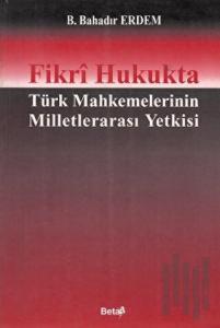 Fikri Hukukta Türk Mahkemelerinin Milletlerarası Yetkisi