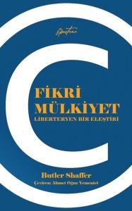 Fikri Mülkiyet - Liberteryen Bir Eleştiri