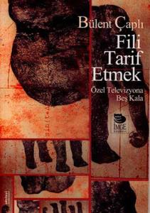 Fili Tarif Etmek   Özel Televizyona Beş Kala