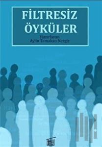 Filtresiz Öyküler
