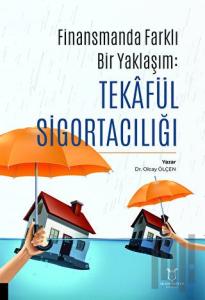 Finansman’da Farklı Bir Yaklaşım: Tekâfül Sigortacılığı