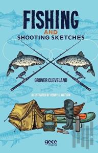 Fishing And Shooting Sketches