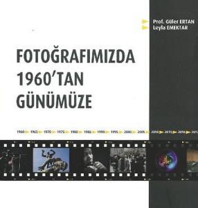 Fotoğrafımızda 1960'tan Günümüze