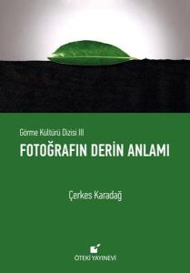Fotoğrafın Derin Anlamı (Ciltli)