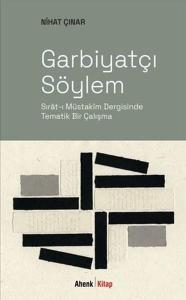 Garbiyatçı Söylem: Sırat-ı Müstakim Dergisinde Tematik Bir Çalışma