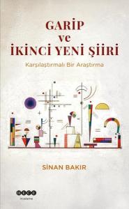 Garip ve İkinci Yeni Şiiri - Karşılaştırmalı Bir Araştırma