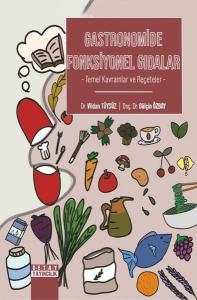 Gastronomide Fonksiyonel Gıdalar - Temel Kavramlar ve Reçeteler