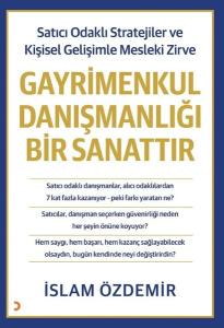Gayrimenkul Danışmanlığı Bir Sanattır - Satıcı Odaklı Stratejiler ve Kişisel Gelişimle Mesleki Zirve