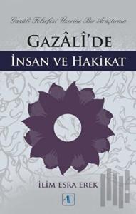 Gazali’de İnsan ve Hakikat