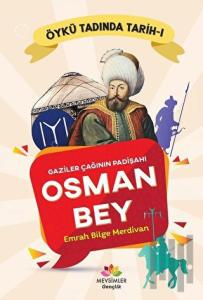 Gaziler Çağının Padişahı Osman Bey