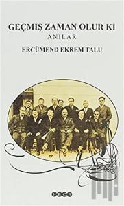 Geçmiş Zaman Olur Ki