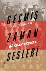Geçmiş Zaman Sesleri - Müzik Yazıları