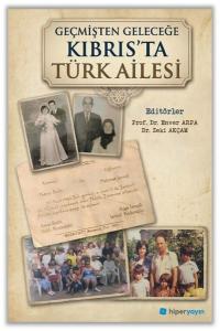 Geçmişten Geleceğe Kıbrıs'ta Türk Ailesi