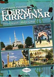 Geçmişten Günümüze Edirne ve Kırkpınar