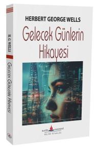Gelecek Günlerin Hikayesi