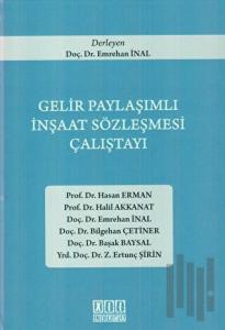 Gelir Paylaşımlı İnşaat Sözleşmesi Çalıştayı (Ciltli)