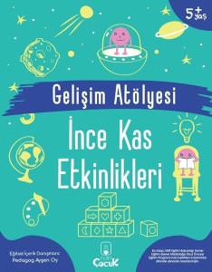 Gelişim Atölyesi - İnce Kas Etkinlikleri 5+Yaş