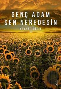Genç Adam Sen Neredesin